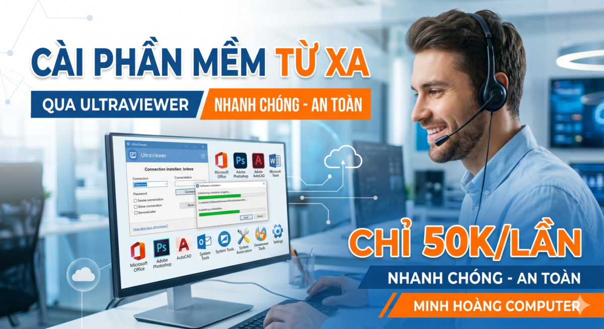 Dịch vụ cài phần mềm từ xa 50k tại Minh Hoàng Computer
